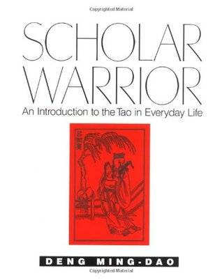 Scholar Warrior: An Introduction to the Tao in Everyday Life