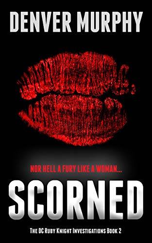 Scorned: thrilling murder, mystery and suspense fiction