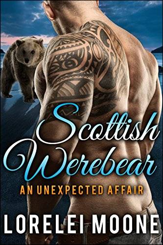 Scottish Werebear: An Unexpected Affair: A BBW Bear Shifter Paranormal Romance