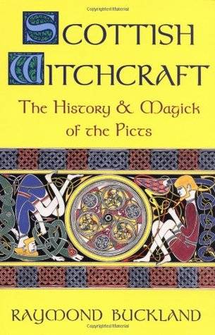 Scottish Witchcraft: The History and Magick of the Picts