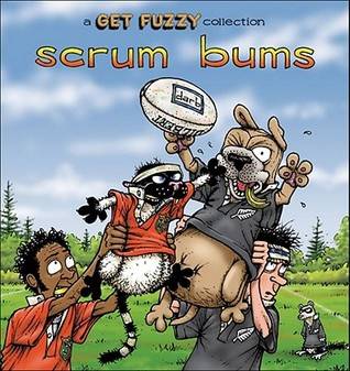 Scrum Bums: A Get Fuzzy Collection