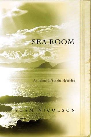 Sea Room: An Island Life in the Hebrides