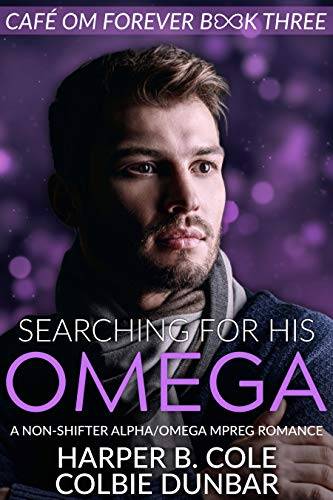 Searching For His Omega: A Non-shifter Alpha/Omega Mpreg Romance