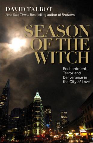 Season of the Witch: Enchantment, Terror and Deliverance in the City of Love