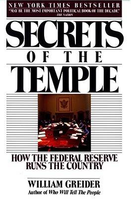 Secrets of the Temple: How the Federal Reserve Runs the Country