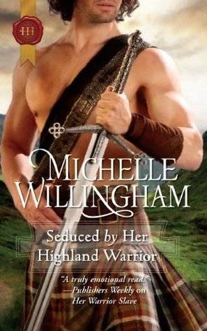 Seduced by Her Highland Warrior