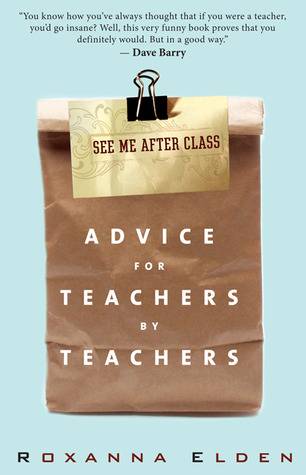 See Me After Class: Advice for Teachers by Teachers