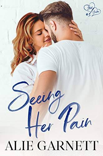 Seeing Her Pain: Hart Sisters: Book One (Small Town Romance)