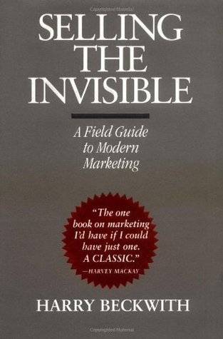 Selling the Invisible: A Field Guide to Modern Marketing