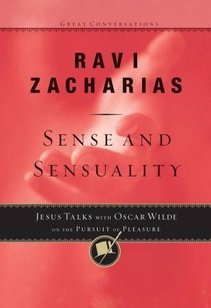 Sense and Sensuality: Jesus Talks to Oscar Wilde on the Pursuit of Pleasure