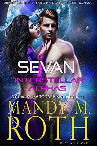Sevan: Paranormal Shifter Fated Mate Galactic SciFi Military Romance