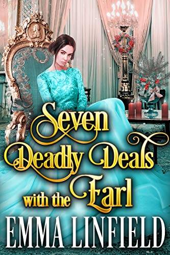 Seven Deadly Deals with the Earl : A Historical Regency Romance Novel