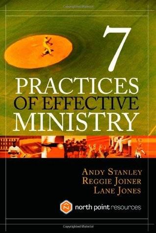 Seven Practices of Effective Ministry (North Point Resources)