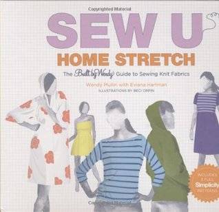 Sew U Home Stretch: The Built by Wendy Guide to Sewing Knit Fabrics