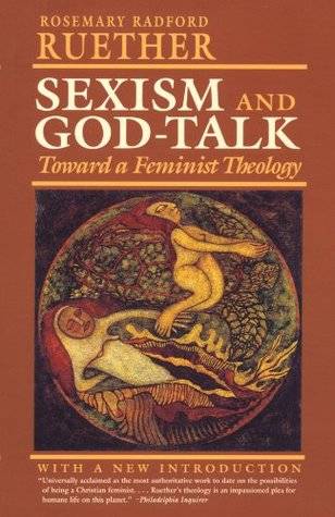 Sexism and God Talk: Toward a Feminist Theology