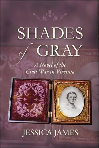 Shades of Gray: A Novel of the Civil War in Virginia