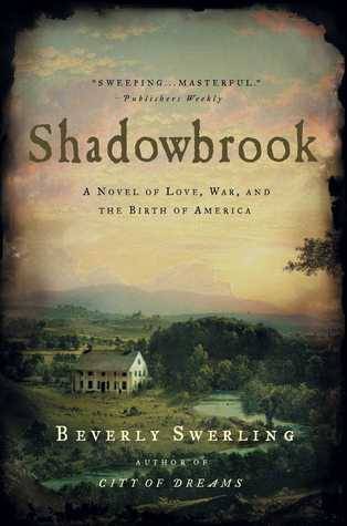 Shadowbrook: A Novel of Love, War, and the Birth of America