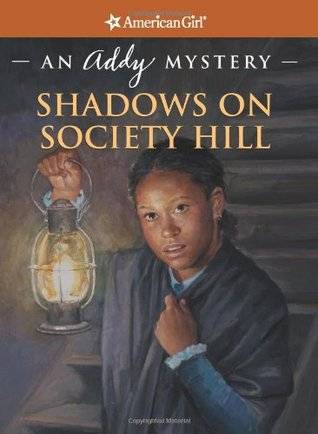 Shadows on Society Hill: An Addy Mystery