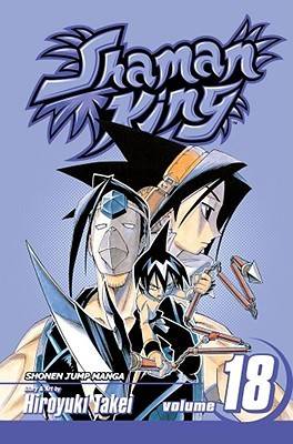 Shaman King, Vol. 18: A Fallen Comrade