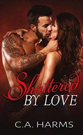 Shattered by Love