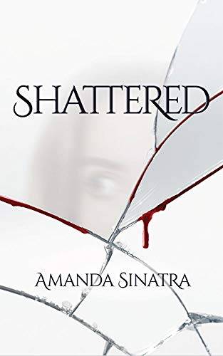 Shattered