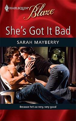 She's Got It Bad (Harlequin Blaze, #464)