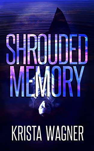 Shrouded Memory: A Christian Psychological Thriller