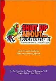 Shut Up About...Your Perfect Kid!