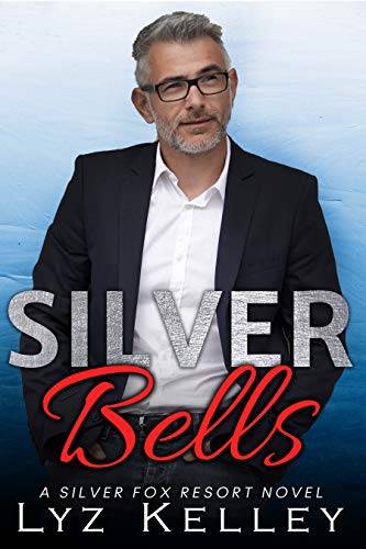 Silver Bells: An over 40 heartwarming romance story (Silver Fox Resort)