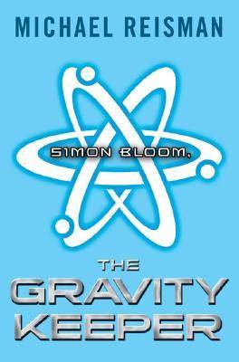 Simon Bloom, The Gravity Keeper