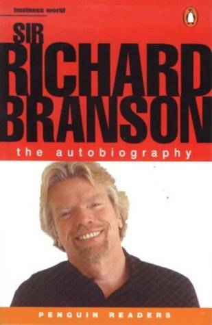 Sir Richard Branson: The Autobiography (Penguin Readers (Graded Readers))