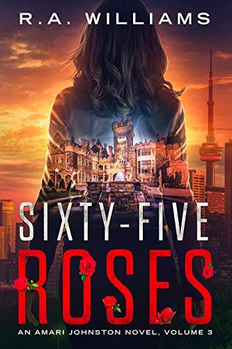 Sixty-Five Roses: An Amari Johnston Novel, Volume 3