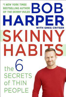 Skinny Habits: The Six Secrets of Thin People