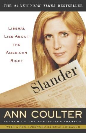 Slander: Liberal Lies About the American Right