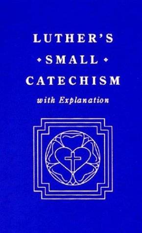 Small Catechism, with Explanation