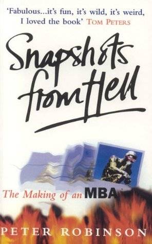 Snapshots From Hell: The Making Of An MBA