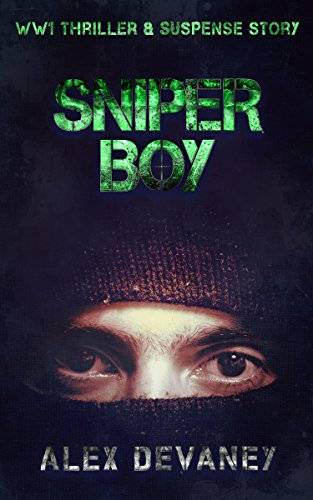 Sniper Boy.: (WW1 Thriller & Suspense Story) (Sniper Boy Series WW1)