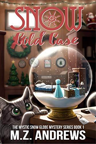 Snow Cold Case: A Mystic Snow Globe Romantic Mystery