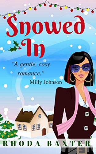 Snowed In: A heartwarming and cosy Christmas romance