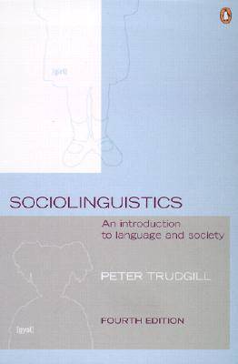 Sociolinguistics: An Introduction to Language and Society