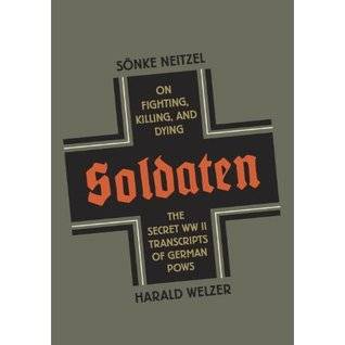 Soldaten: On Fighting, Killing, and Dying