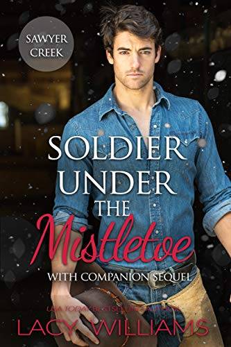 Soldier Under the Mistletoe: Snowbound in Sawyer Creek