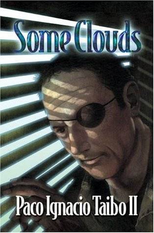 Some Clouds: A Hector Belascoaran Shayne Detective Novel