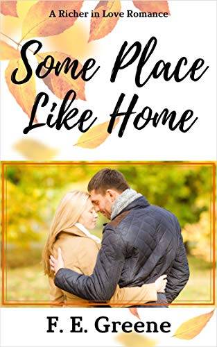 Some Place Like Home: A Richer in Love Romance