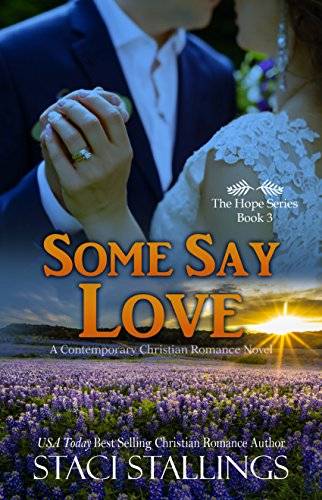 Some Say Love: A Contemporary Christian Romance Novel