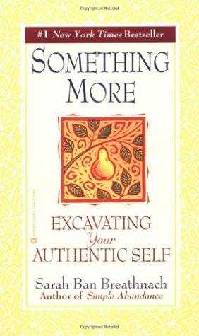 Something More: Excavating Your Authentic Self