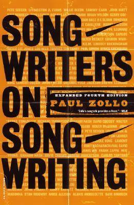 Songwriters On Songwriting: Revised And Expanded