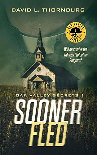 Sooner Fled: Oak Valley Secrets 1