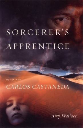 Sorcerer's Apprentice: My Life with Carlos Castaneda