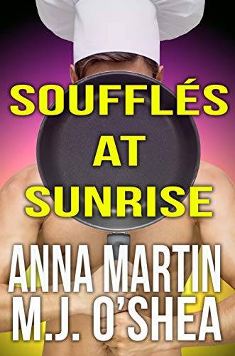 Souffles at Sunrise: Just Desserts Book One